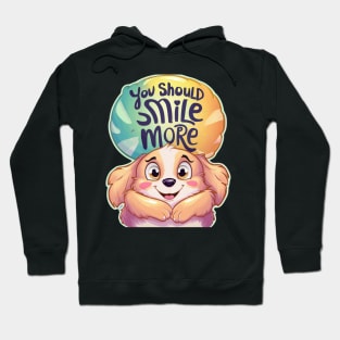Be Happy - Cute Adorable You Should Smile More Hoodie
